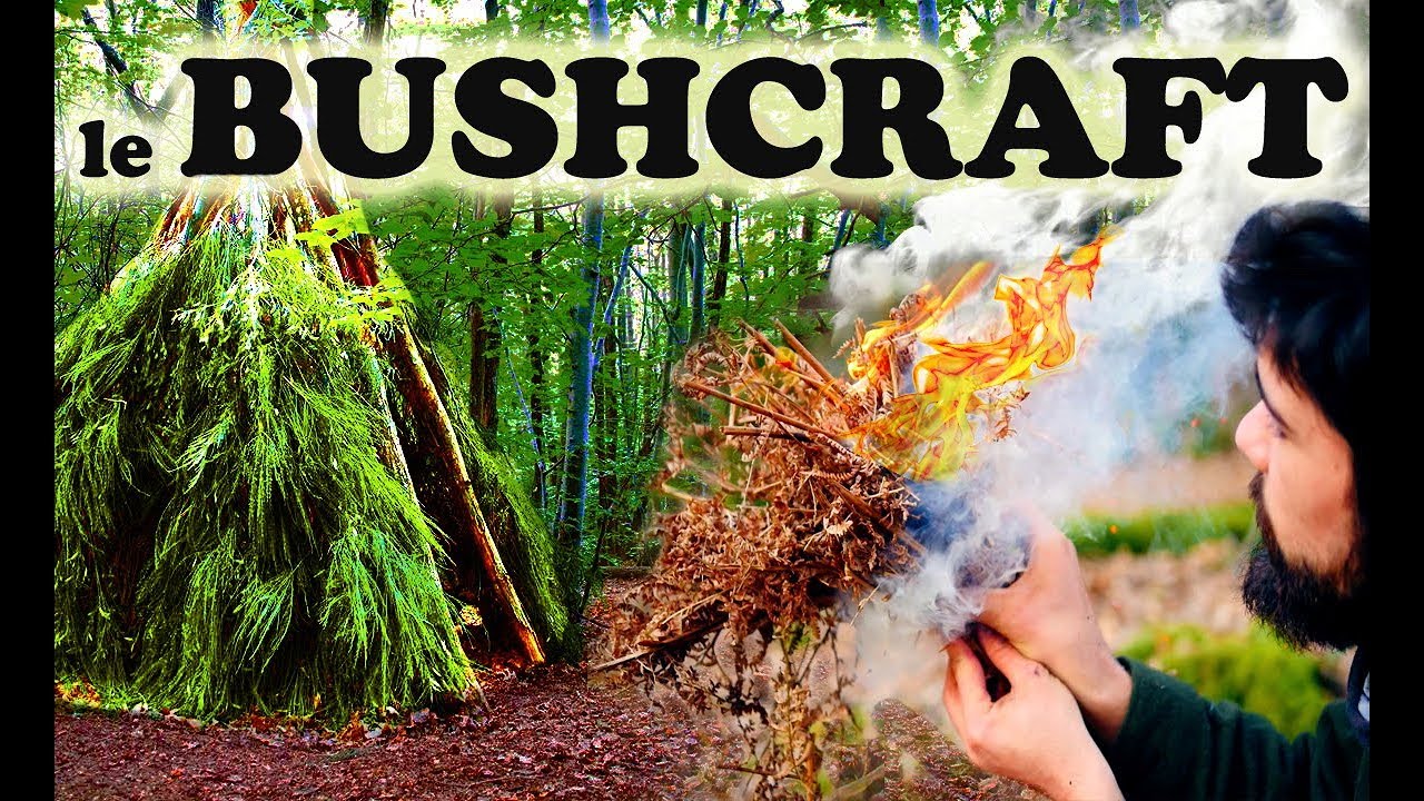 Qu'est-ce que le BUSHCRAFT ?