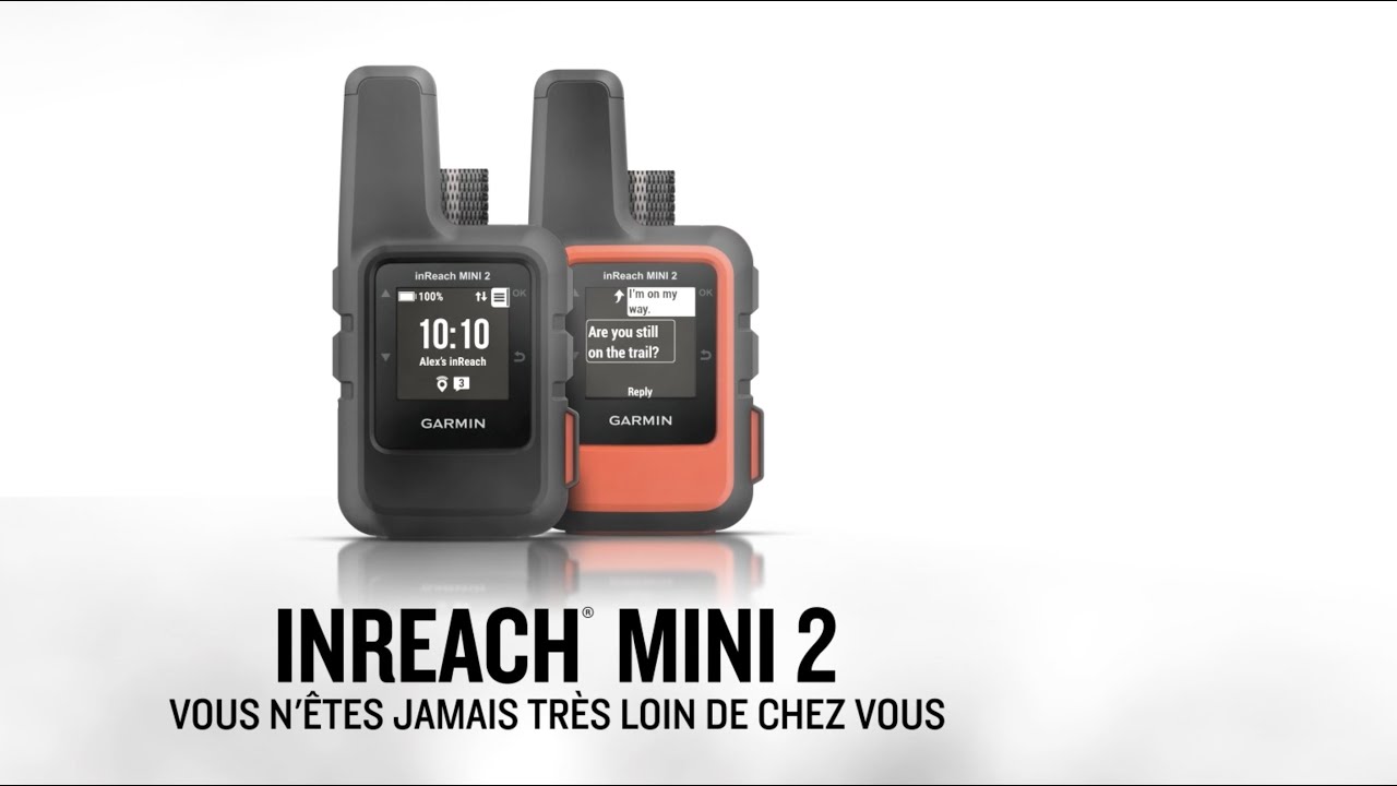 Vous n'êtes jamais très loin de chez vous | inReach Mini 2 | Garmin