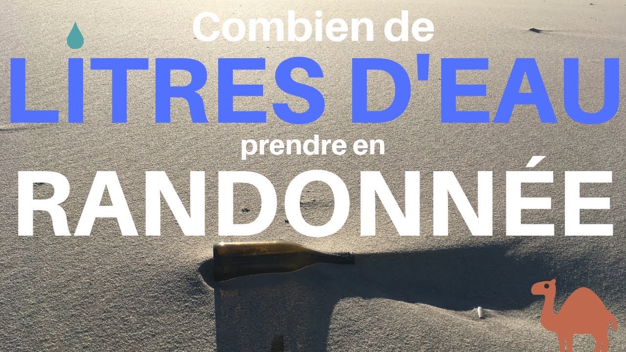 Combien de litres d'eau prendre en randonnée ?